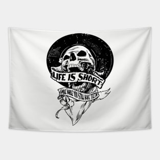 life is short Tapestry