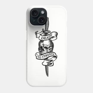 Death To Tyrants in Black Phone Case