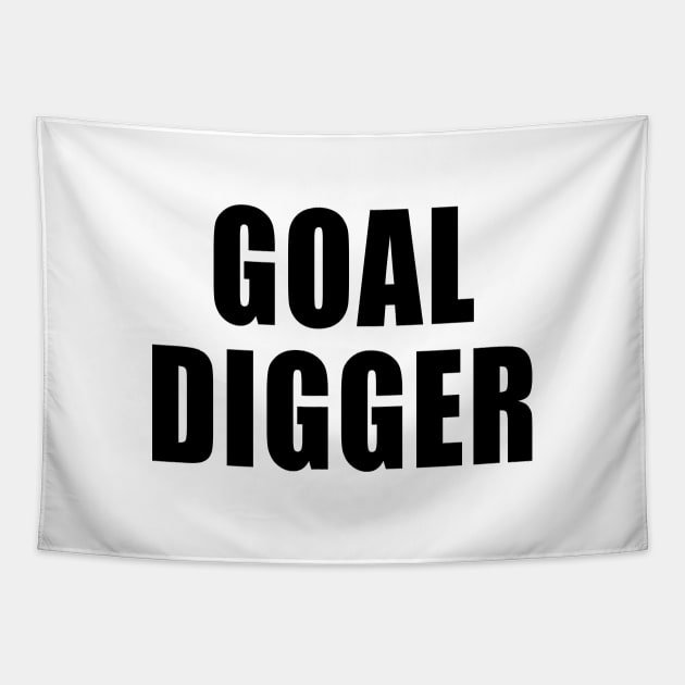 Goal Digger Tapestry by quoteee