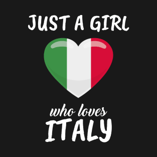 Just A Girl Who Loves Italy T-Shirt