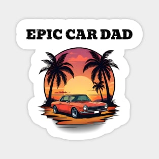 Epic Car Dad Magnet