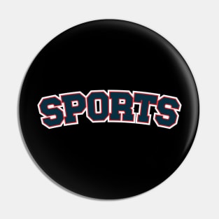 Sports "It's Up To You To Decide Which Sport You Like" Pin