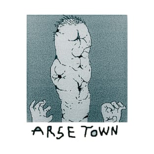 ArseTown 1 T-Shirt