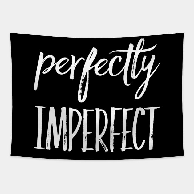 Perfectly imperfect Tapestry by WordFandom