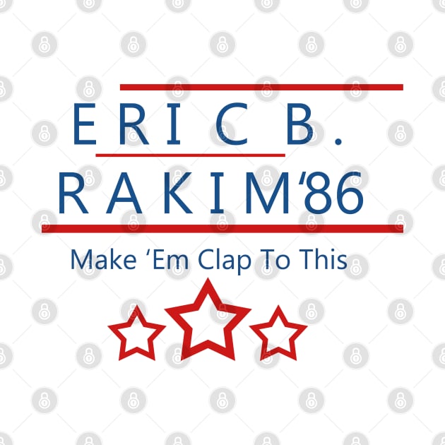 Eric B. Rakim Make 'Em Clap by nelarerg