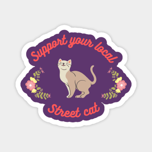 Support your local street cat Magnet