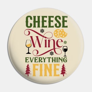 Cheese, wine & everything fine; Christmas; Xmas; seasons greetings; cheese lover; wine drinker; Christmas food; merry Christmas; funny; Christmas sweater; Pin