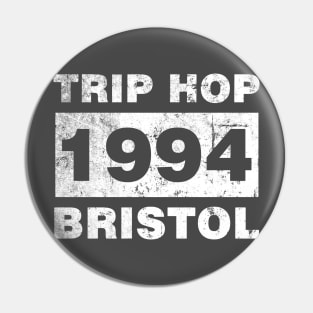 TRIP HOP 1994 BRISTOL Pin