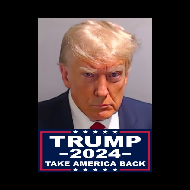 TRUMP MUGSHOT - 2024 by LedgeableDesigns