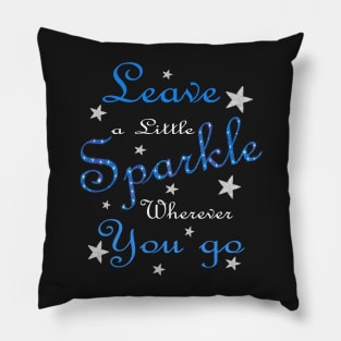 Blue Leave A Little Sparkle Wherever You Go Pillow