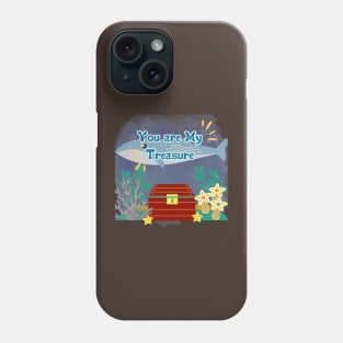 You are My Treasure Phone Case