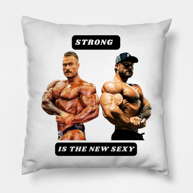 Strong is the new sexy Pillow by St01k@