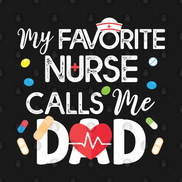 My Favorite Nurse Call Me Dad Gift Nurse Dad Gift by mommyshirts