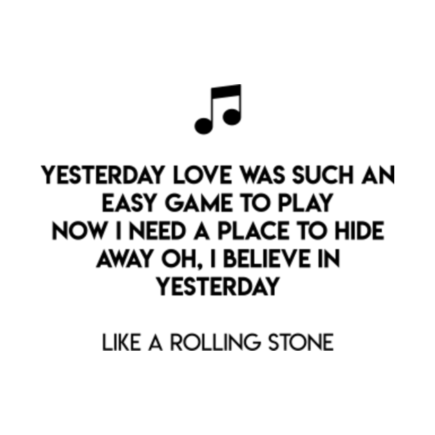 Yesterday Love was such an easy game to play Now I need a place to hide