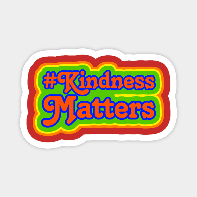 Retro Style Kindness Matters Hashtag Kindness Matters