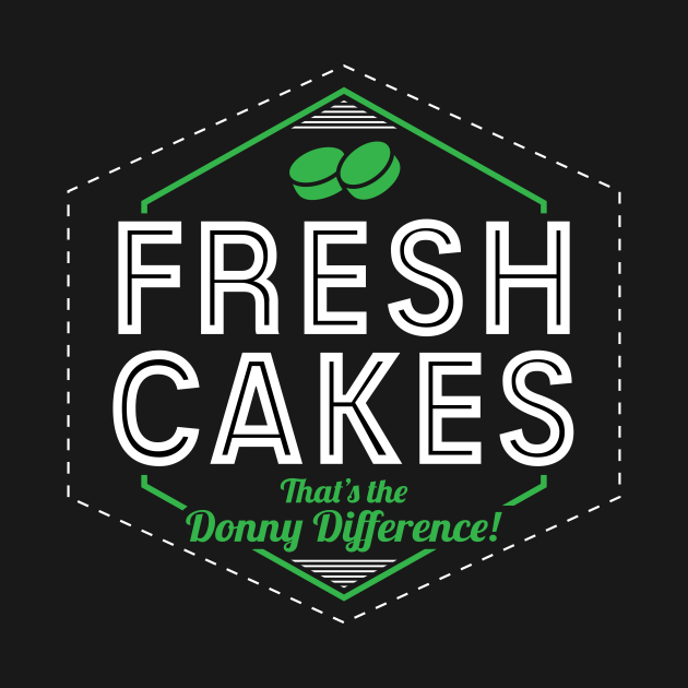 Fresh Cakes That's The Donny Difference! Ted TShirt Fresh Cakes That's The Donny Difference! Ted TShirt