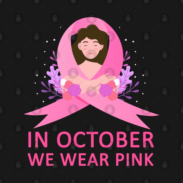 In October We Wear Pink Breast Cancer Awareness by MasliankaStepan