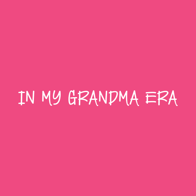 In my grandma era by chapter2