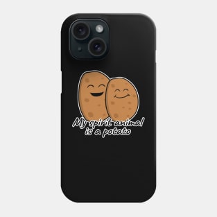 My spirit animal is a potato Phone Case