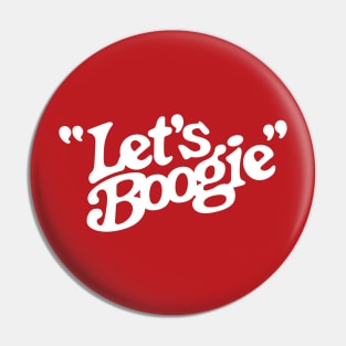 Let's Boogie (White on Red) Pin