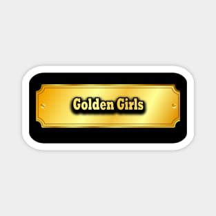Golden Girls Magnet