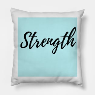 Strength Motivation Word - Blue Background Positive Affirmation Pillow