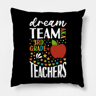 Dream Team AKA 3rd Grade Teachers Back to School Third Grade Pillow