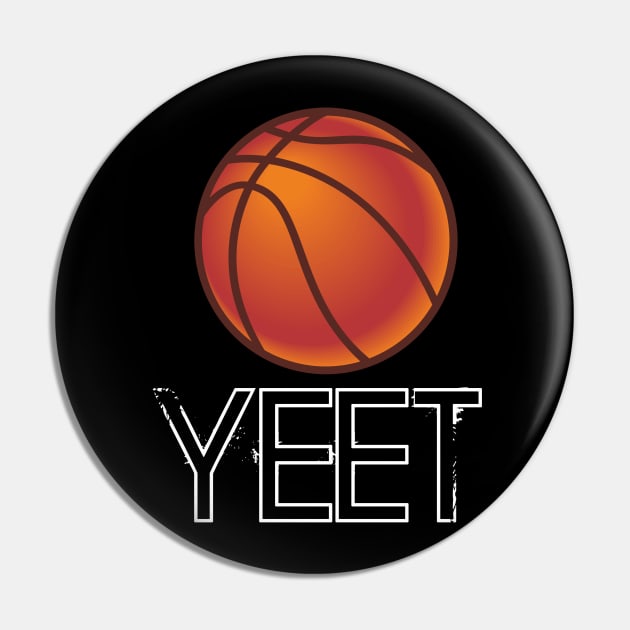 Basketball Yeet - Basketball Player - Sports Athlete - Vector Graphic Art Design - Typographic Text Saying - Kids - Teens - AAU Student Pin by MaystarUniverse