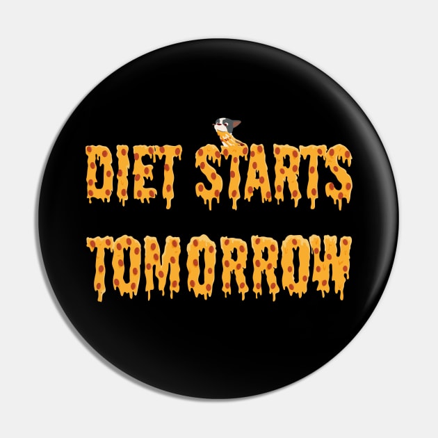 Diet Starts Tomorrow Pin by Badgirlart