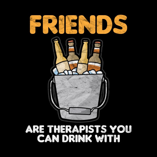 BEST FRIEND - Therapists You Can Drink With by AlphaDistributors