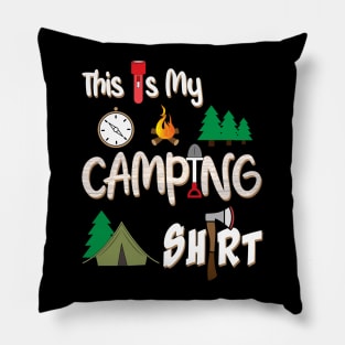 This is my camping shirt Pillow