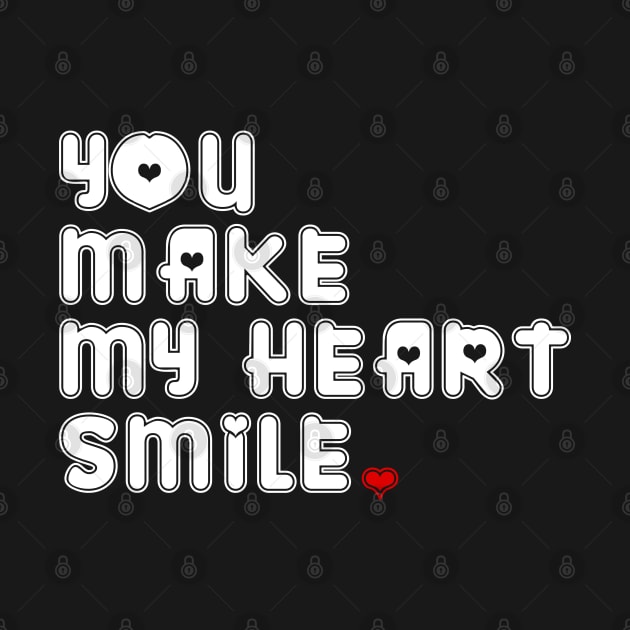 YOU MAKE MY HEART SMILE by bmron