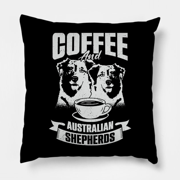 Coffee And Australian Shepherds Dog Lover Gift Pillow by Dolde08