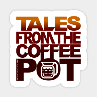 TALES FROM THE COFFEE POT 2023 Magnet