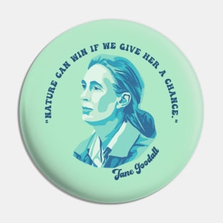 Jane Goodall Portrait and Quote Pin