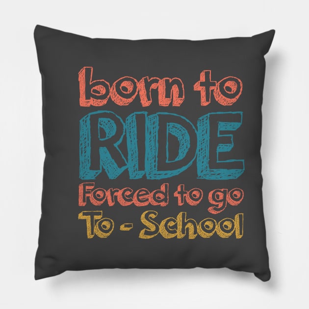 Born To Ride Pillow by local878