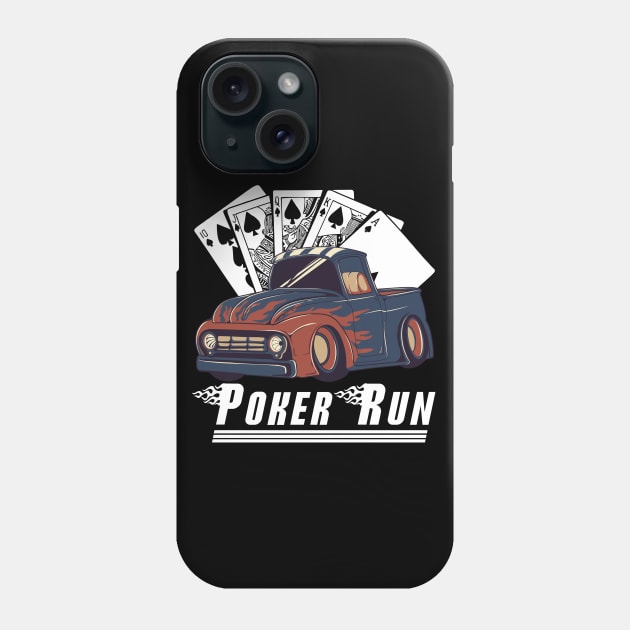 Hot Rod Trucks Poker Run Rat Rod Car Show Muscle Car Guy Phone Case by CharJens