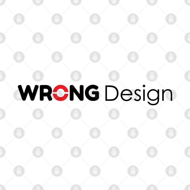 Wrong Design - 01 by SanTees