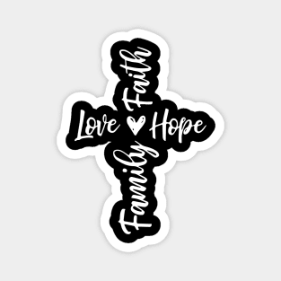 Love Faith Hope Family Magnet