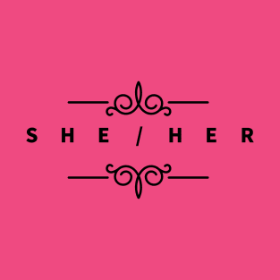 She/Her Scroll T-Shirt