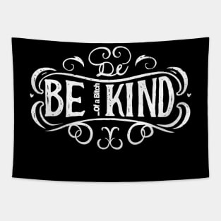 Funny Saying be kind of a bitch Tapestry