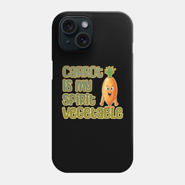 Carrot is my Spirit Vegetable Phone Case by DanielLiamGill