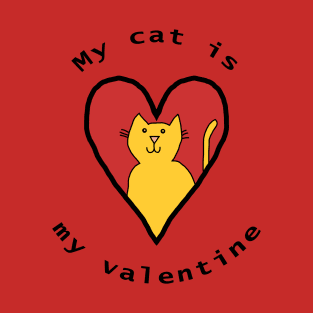 My Cat is My Valentine Funny Yellow Cat T-Shirt