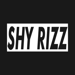 Shy Rizz T-Shirt