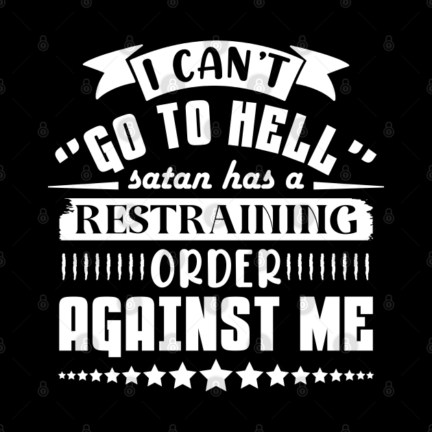I Can't Go To Hell Santa Has Restraining Order by glaisdaleparasite