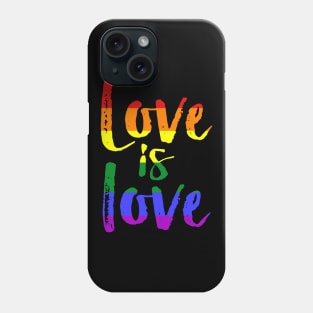 Love Is Love Gay Pride Lesbian LGBT Rainbow Funny Shirt Phone Case