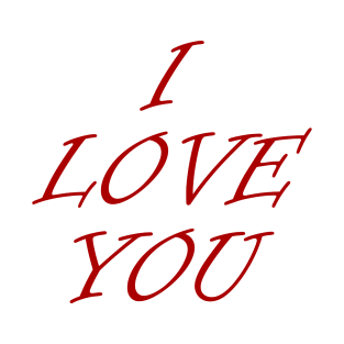 I love you t-shirt T-Shirt