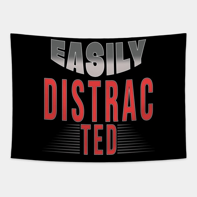 Easily Distrac Tapestry by TeeText