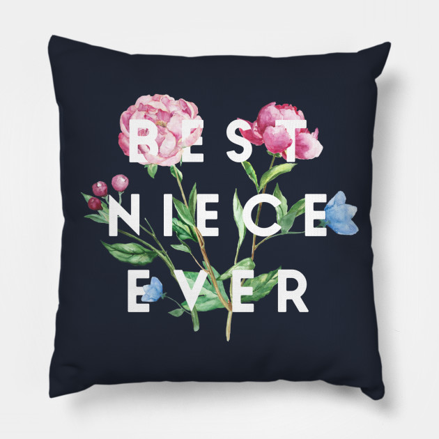 Best Niece Ever Niece Pillow Teepublic