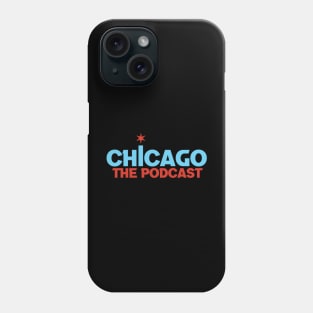 Chicago The Podcast Phone Case